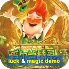 luck & magic demo